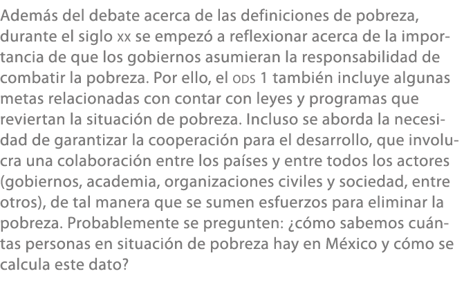 Adem s del debate acerca de las definiciones de pobreza, durante el siglo XX se empez a reflexionar acerca de la imp...
