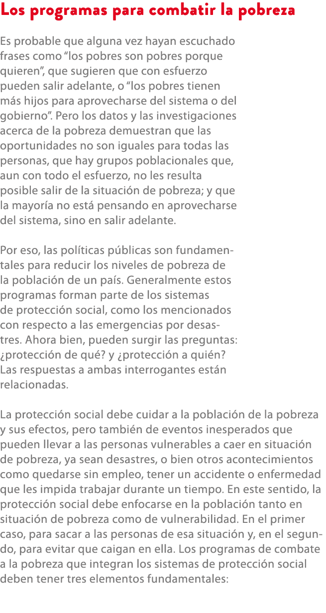 Los programas para combatir la pobreza Es probable que alguna vez hayan escuchado frases como “los pobres son pobres ...