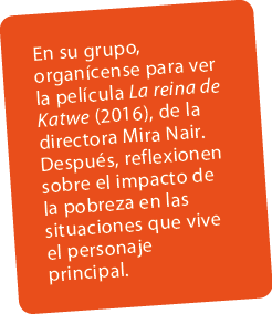 En su grupo, organ cense para ver la pel cula La reina de Katwe (2016), de la directora Mira Nair. Despu s, reflexion...