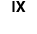 IX