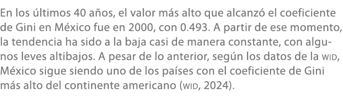 En los ltimos 40 a os, el valor m s alto que alcanz  el coeficiente de Gini en M xico fue en 2000, con 0.493. A part...