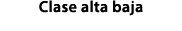 Clase alta baja