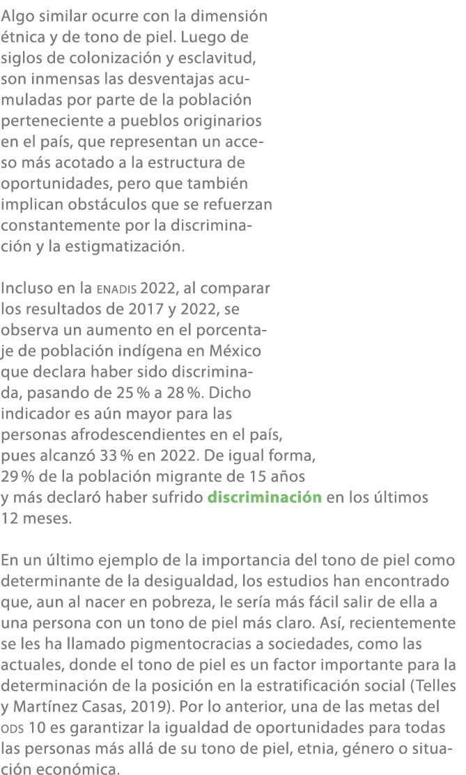 Algo similar ocurre con la dimensi n tnica y de tono de piel. Luego de siglos de colonizaci n y esclavitud, son inme...