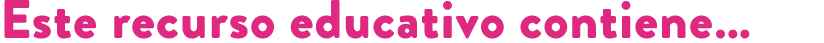 Este recurso educativo contiene…