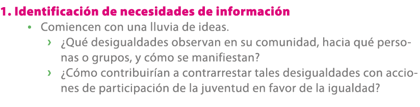 1. Identificaci n de necesidades de informaci n • Comiencen con una lluvia de ideas. › ¿Qu desigualdades observan en...