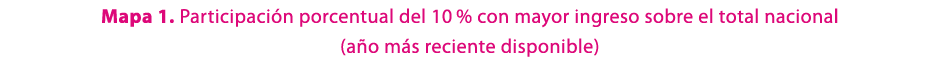 Mapa 1. Participaci n porcentual del 10 % con mayor ingreso sobre el total nacional (a o m s reciente disponible)