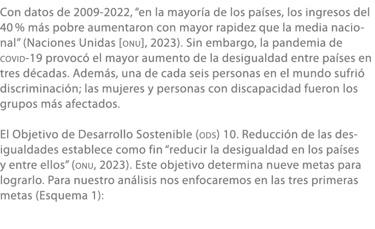 Con datos de 2009 2022, “e﻿n la mayor a de los pa ses, los ingresos del 40 % m s pobre aumentaron con mayor rapidez q...