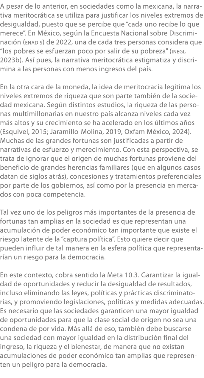 A pesar de lo anterior, en sociedades como la mexicana, la narrativa meritocr tica se utiliza para justificar los niv...