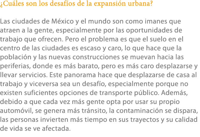 ¿Cu les son los desaf os de la expansi n urbana? Las ciudades de M xico y el mundo son como imanes que atraen a la ge...