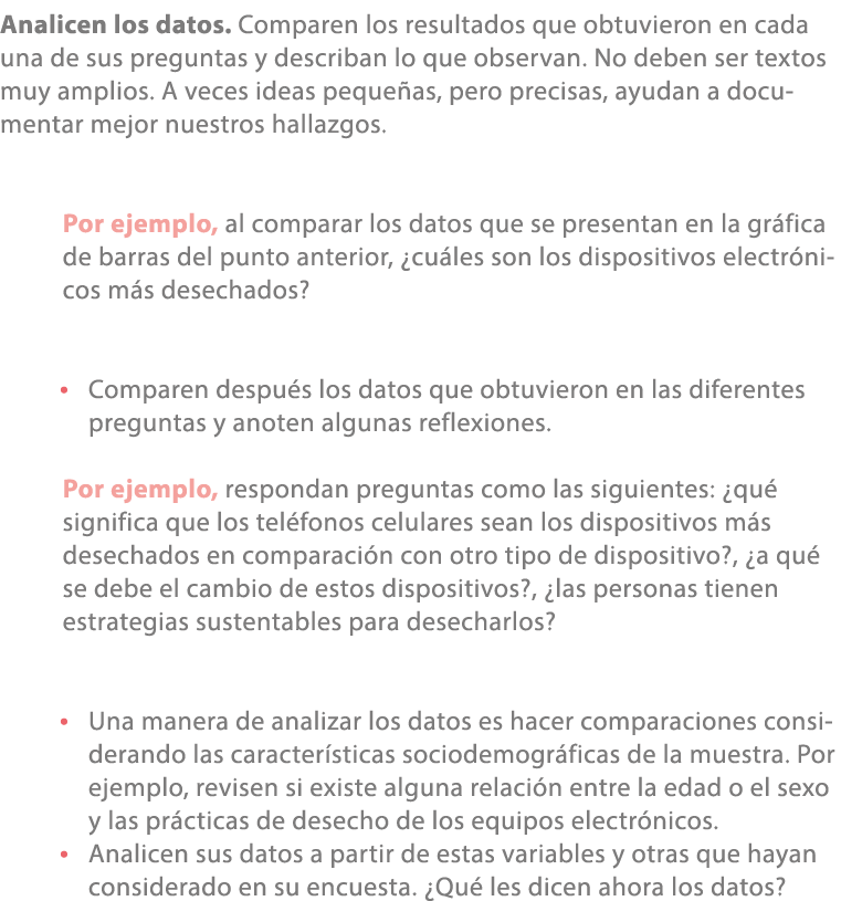 Analicen los datos. Comparen los resultados que obtuvieron en cada una de sus preguntas y describan lo que observan. ...