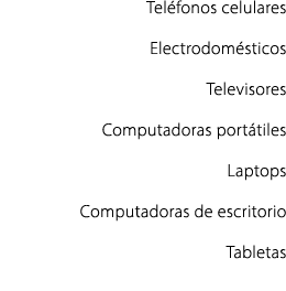 Tel fonos celulares Electrodom sticos Televisores Computadoras port tiles Laptops Computadoras de escritorio Tabletas
