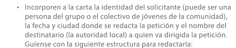 • Incorporen a la carta la identidad del solicitante (puede ser una persona del grupo o el colectivo de j venes de la...