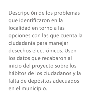 Descripci n de los problemas que identificaron en la localidad en torno a las opciones con las que cuenta la ciudadan...