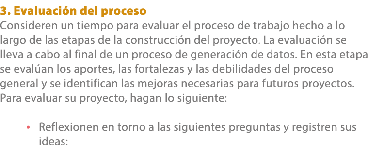 3. Evaluaci n del proceso Consideren un tiempo para evaluar el proceso de trabajo hecho a lo largo de las etapas de l...