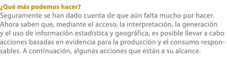 ¿Qu m s podemos hacer? Seguramente se han dado cuenta de que a n falta mucho por hacer. Ahora saben que, mediante el...