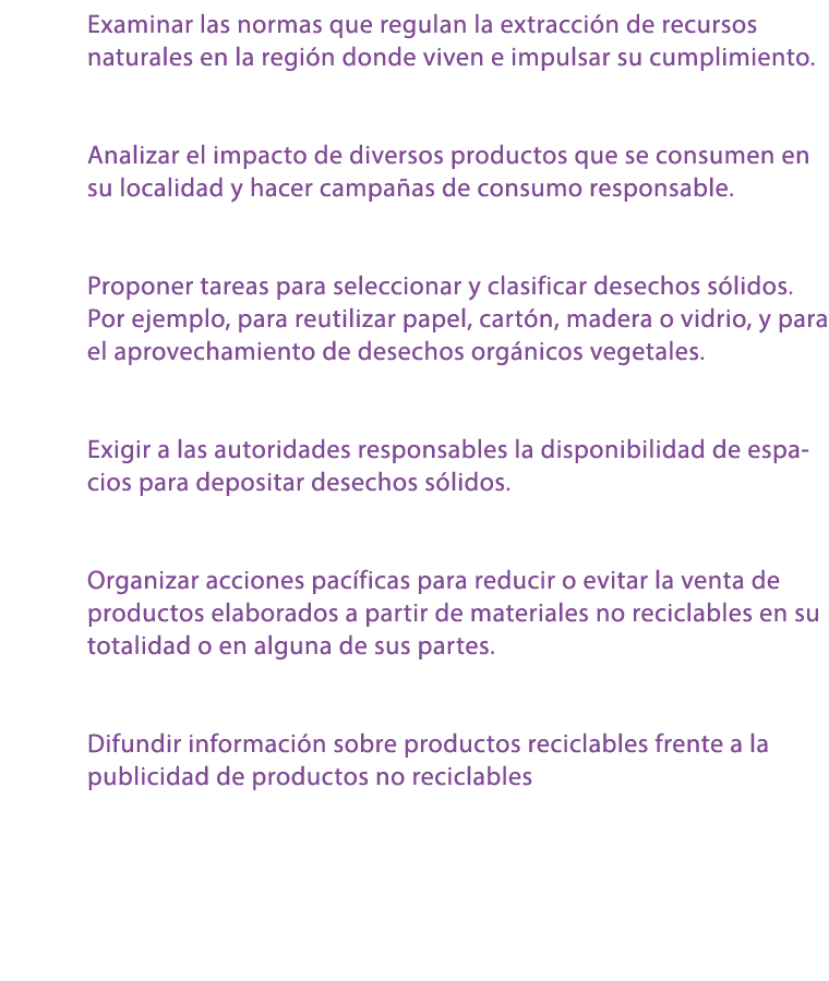 Examinar las normas que regulan la extracci n de recursos naturales en la regi n donde viven e impulsar su cumplimien...