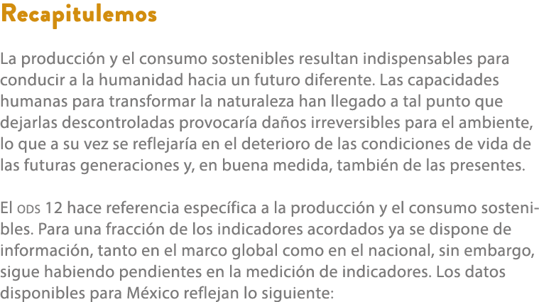 Recapitulemos La producci n y el consumo sostenibles resultan indispensables para conducir a la humanidad hacia un fu...