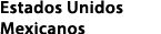 Estados Unidos Mexicanos