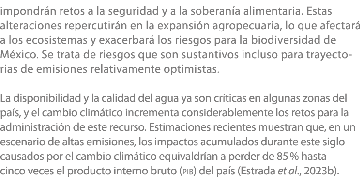 impondr n retos a la seguridad y a la soberan a alimentaria. Estas alteraciones repercutir n en la expansi n agropecu...