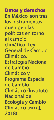 Datos y derechos En M xico, son tres los instrumentos que rigen las pol ticas en torno al cambio clim tico: Ley Gener...