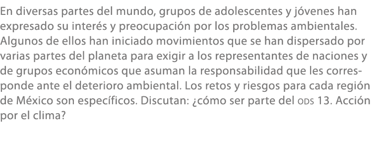 En diversas partes del mundo, grupos de adolescentes y j venes han expresado su inter s y preocupaci n por los proble...