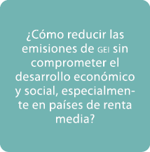 ¿C mo reducir las emisiones de gei sin comprometer el desarrollo econ mico y social, especialmente en pa ses de renta...