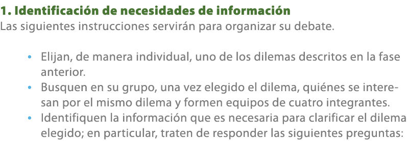 1. Identificaci n de necesidades de informaci n Las siguientes instrucciones servir n para organizar su debate. • Eli...