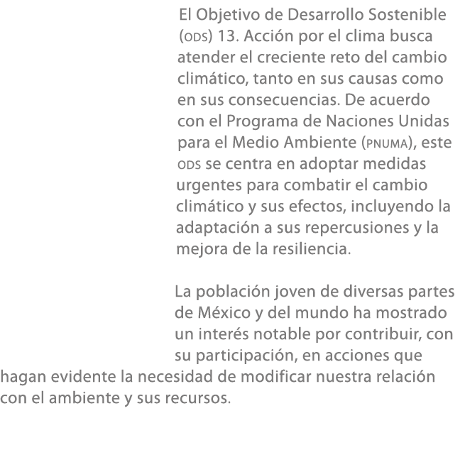 El Objetivo de Desarrollo Sostenible (ODS) 13. Acci n por el clima busca atender el creciente reto del cambio clim ti...