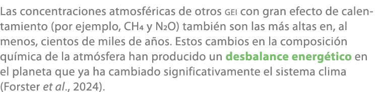 Las concentraciones atmosf ricas de otros GEI con gran efecto de calentamiento (por ejemplo, CH4 y N2O) tambi n son l...