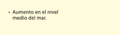  • Aumento en el nivel medio del mar. 
