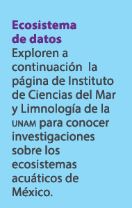 Ecosistema de datos Exploren a continuaci n la p gina de Instituto de Ciencias del Mar y Limnolog a de la unam para c...