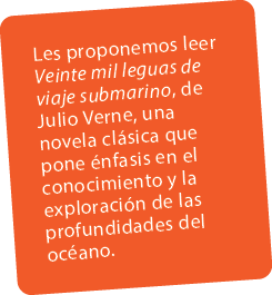 Les proponemos leer Veinte mil leguas de viaje submarino, de Julio Verne, una novela cl sica que pone nfasis en el c...