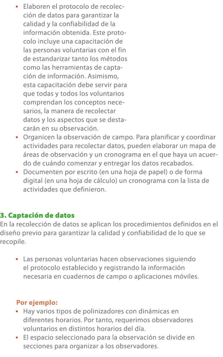 • Elaboren el protocolo de recolecci n de datos para garantizar la calidad y la confiabilidad de la informaci n obten...