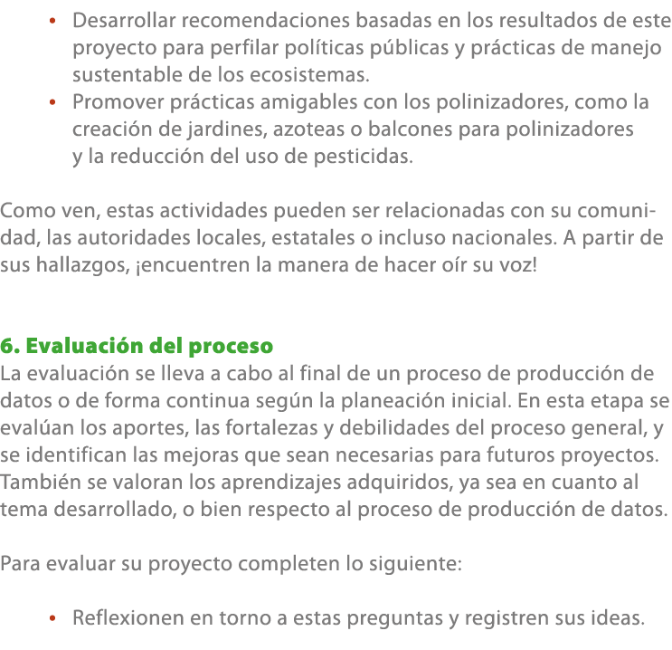 • Desarrollar recomendaciones basadas en los resultados de este proyecto para perfilar pol ticas p blicas y pr cticas...