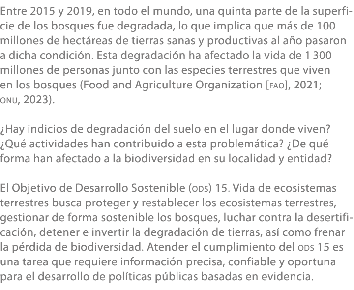Entre 2015 y 2019, en todo el mundo, una quinta parte de la superficie de los bosques fue degradada, lo que implica q...