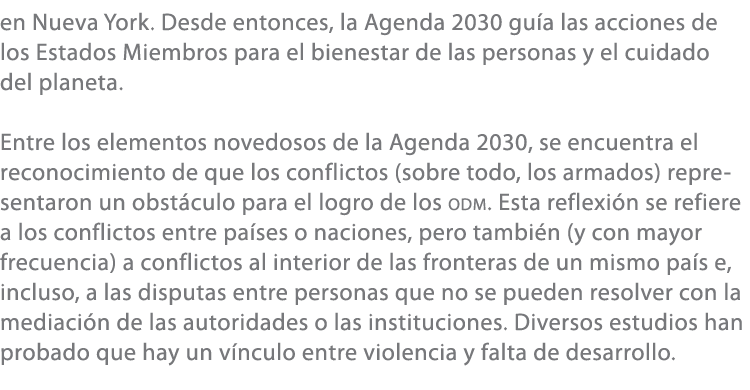 en Nueva York. Desde entonces, la Agenda 2030 gu a las acciones de los Estados Miembros para el bienestar de las pers...