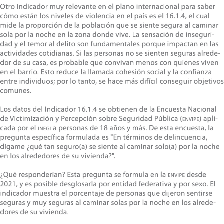 Otro indicador muy relevante en el plano internacional para saber c mo est n los niveles de violencia en el pa s es e...