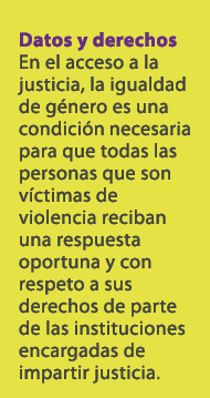 Datos y derechos En el acceso a la justicia, la igualdad de g nero es una condici n necesaria para que todas las pers...