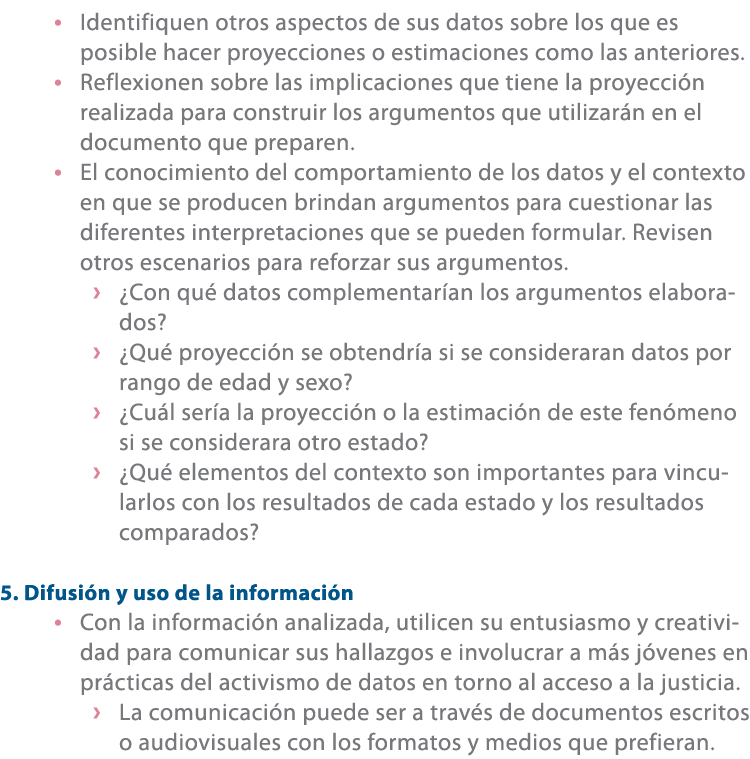 • Identifiquen otros aspectos de sus datos sobre los que es posible hacer proyecciones o estimaciones como las anteri...