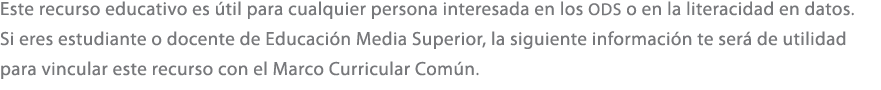 Este recurso educativo es til para cualquier persona interesada en los ods o en la literacidad en datos. Si eres est...