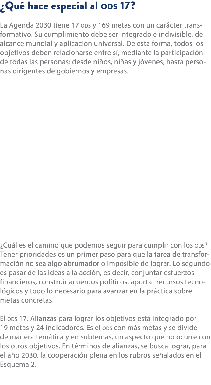 ¿Qu hace especial al ods 17? La Agenda 2030 tiene 17 ods y 169 metas con un car cter transformativo. Su cumplimiento...