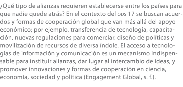 ¿Qu tipo de alianzas requieren establecerse entre los pa ses para que nadie quede atr s? En el contexto del ods 17 s...