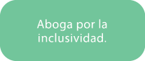 Aboga por la inclusividad.