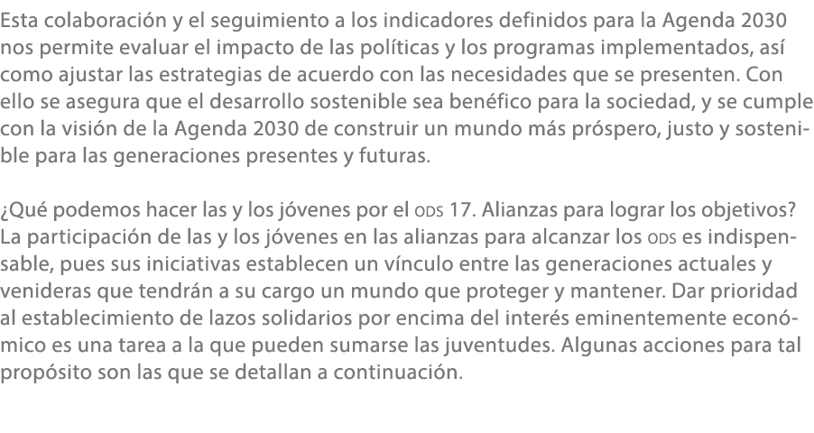 Esta colaboraci n y el seguimiento a los indicadores definidos para la Agenda 2030 nos permite evaluar el impacto de ...