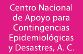 Centro Nacional de Apoyo para Contingencias Epidemiol gicas y Desastres, A. C. 
