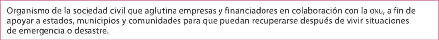 Organismo de la sociedad civil que aglutina empresas y financiadores en colaboraci n con la onu, a fin de apoyar a es...