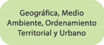 Geogr fica, Medio Ambiente, Ordenamiento Territorial y Urbano