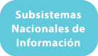 Subsistemas Nacionales de Informaci n