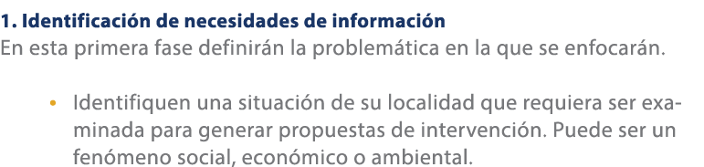 1. Identificaci n de necesidades de informaci n En esta primera fase definir n la problem tica en la que se enfocar n...