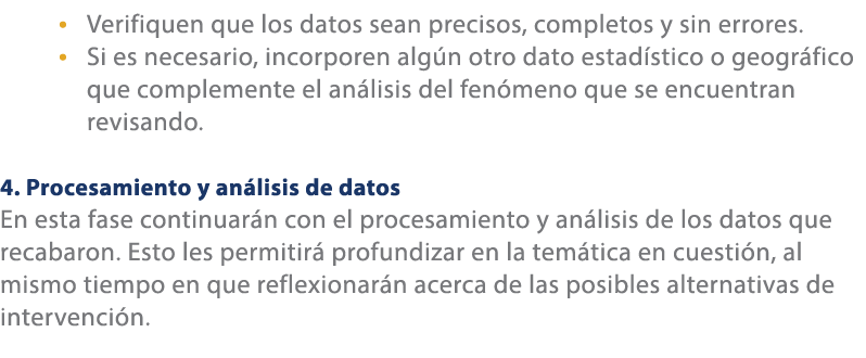 • Verifiquen que los datos sean precisos, completos y sin errores. • Si es necesario, incorporen alg n otro dato esta...